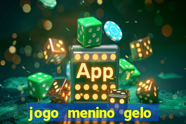 jogo menino gelo menina lava